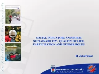 SOCIAL INDICATORS AND RURAL SUSTAINABILITY:  QUALITY OF LIFE, PARTICIPATION AND GENDER ROLES