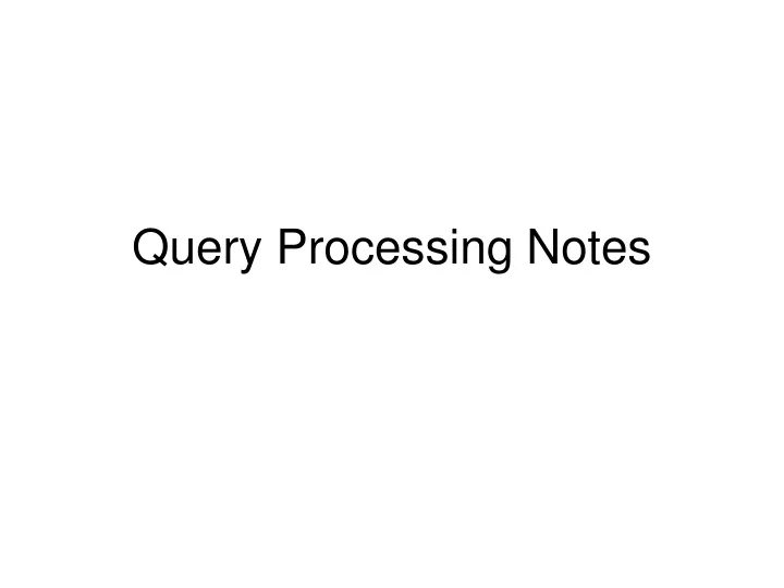query processing notes