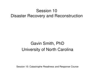 Session 10 Disaster Recovery and Reconstruction