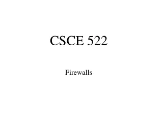 CSCE 522 Firewalls