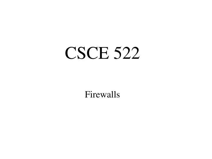 csce 522 firewalls