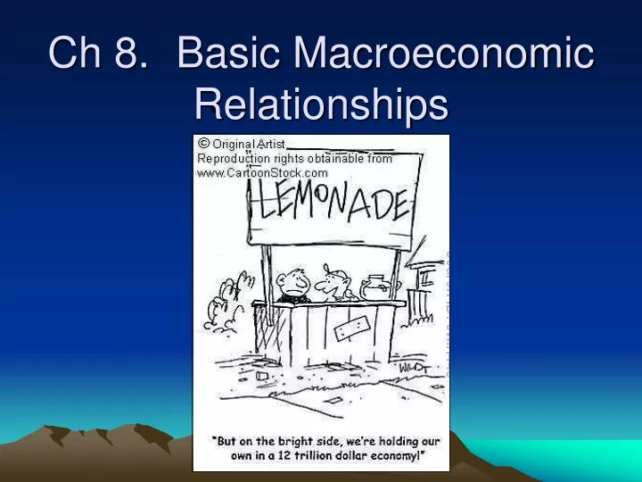 ch 8 basic macroeconomic relationships