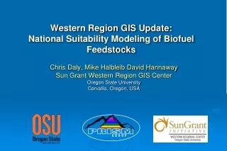 Western Region GIS Update: National Suitability Modeling of Biofuel Feedstocks