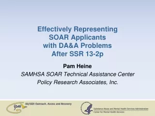 Effectively Representing  SOAR Applicants  with DA&amp;A Problems  After SSR 13-2p
