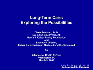 Long-Term Care:                      Exploring the Possibilities