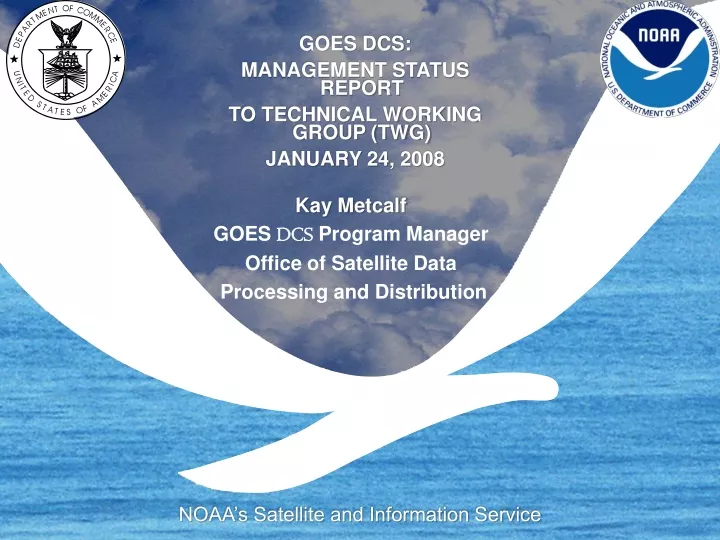 kay metcalf goes dcs program manager office of satellite data processing and distribution