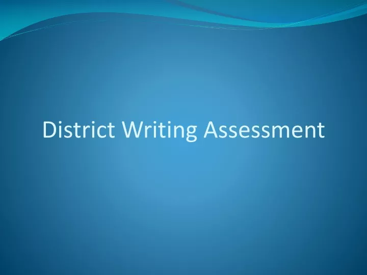 district writing assessment
