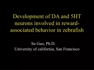 Development of DA and 5HT neurons involved in reward-associated behavior in zebrafish
