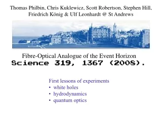 Fibre-Optical Analogue of the Event Horizon Science  319 , 1367 (2008).