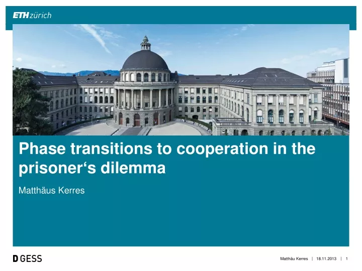 phase transitions to cooperation in the prisoner s dilemma