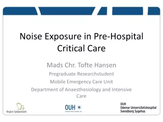 Noise Exposure in Pre-Hospital Critical Care