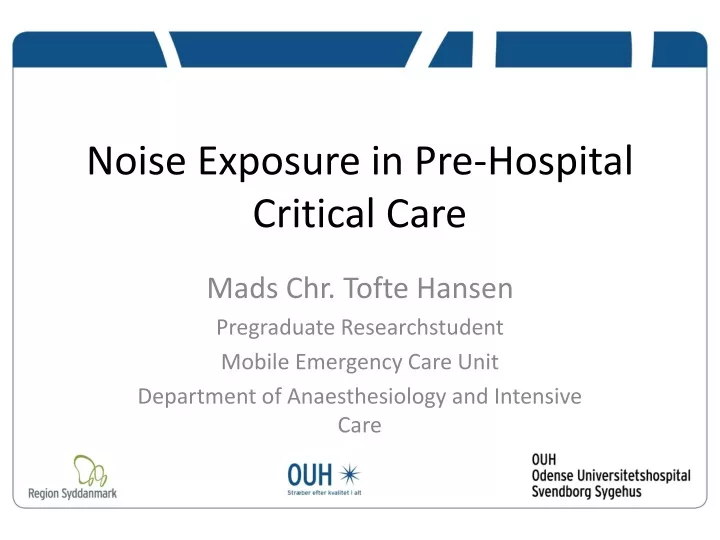 noise exposure in pre hospital critical care