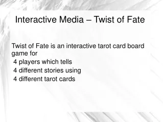 Interactive Media – Twist of Fate