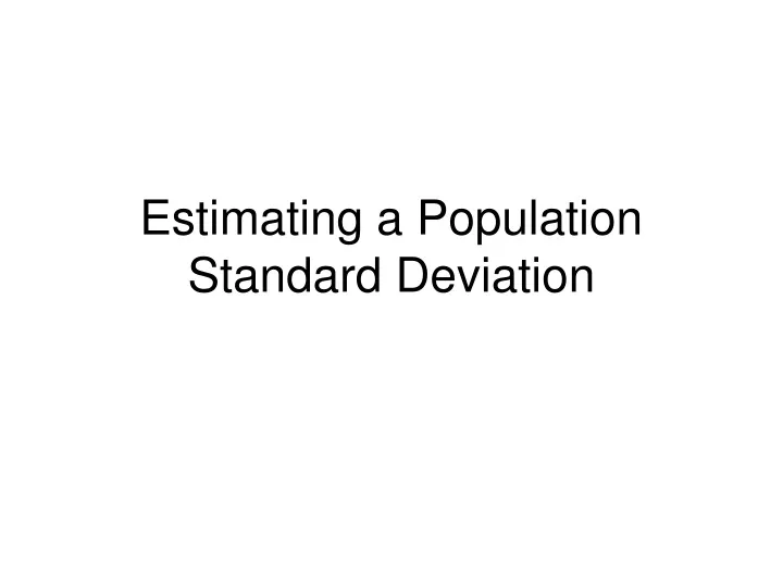 estimating a population standard deviation