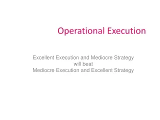 Excellent Execution and Mediocre Strategy  will beat Mediocre Execution and Excellent Strategy