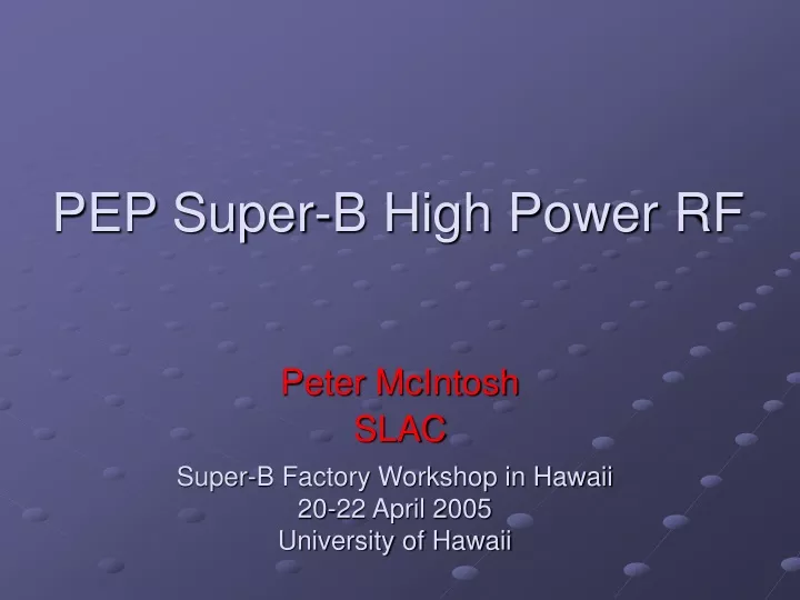 pep super b high power rf