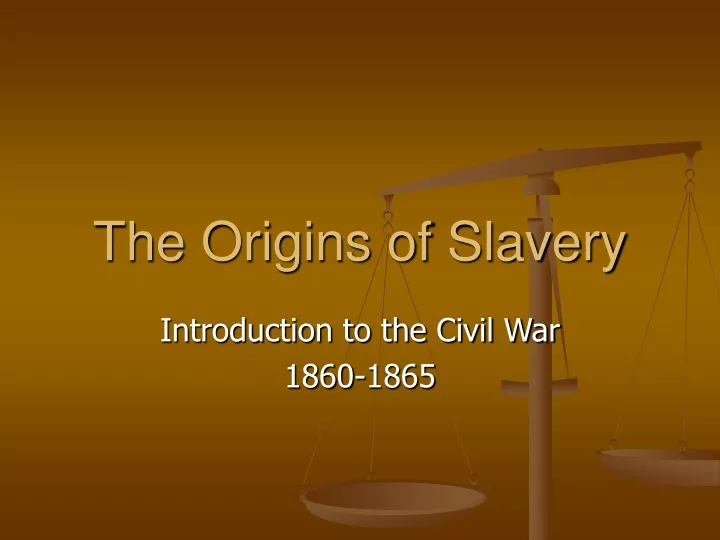 the origins of slavery