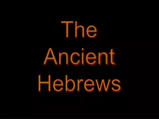 The Ancient Hebrews