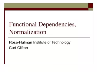 Functional Dependencies, Normalization