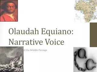 Olaudah Equiano:  Narrative Voice
