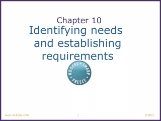 Identifying needs  and establishing  requirements