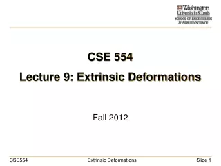 CSE 554 Lecture 9: Extrinsic Deformations