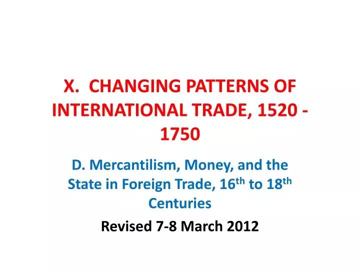 x changing patterns of international trade 1520 1750