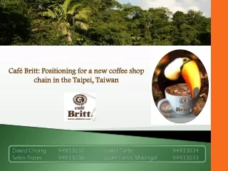 Café Britt: Positioning for a new coffee shop chain in the Taipei, Taiwan