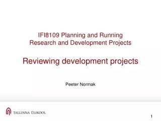 IFI8109 Planning and Running  Research and Development Projects Reviewing development projects