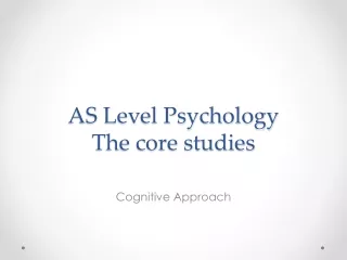 AS Level Psychology The core studies