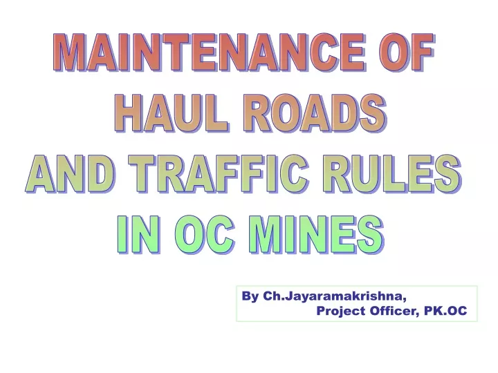 maintenance of haul roads and traffic rules