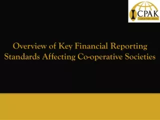 Overview of Key Financial Reporting Standards Affecting Co-operative Societies