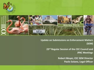 Update on Submissions on Enforcement  Matters (SEM) 23 rd  Regular Session of the CEC Council and