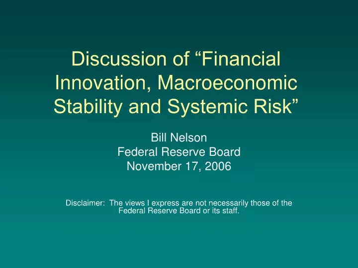 discussion of financial innovation macroeconomic stability and systemic risk