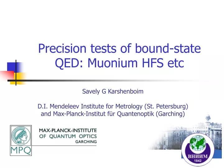 precision tests of bound state qed muonium hfs etc