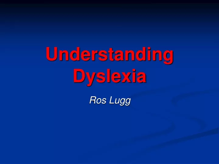 understanding dyslexia