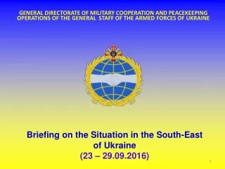 Briefing on the Situation in the South-East  of Ukraine ( 23  –  2 9 .0 9 .2016)