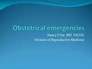 Obstetrical emergencies