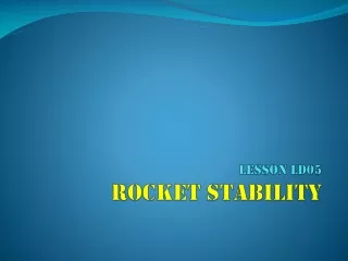 LESSON ld05 Rocket Stability