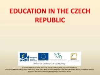 EDUCATION IN THE CZECH REPUBLIC