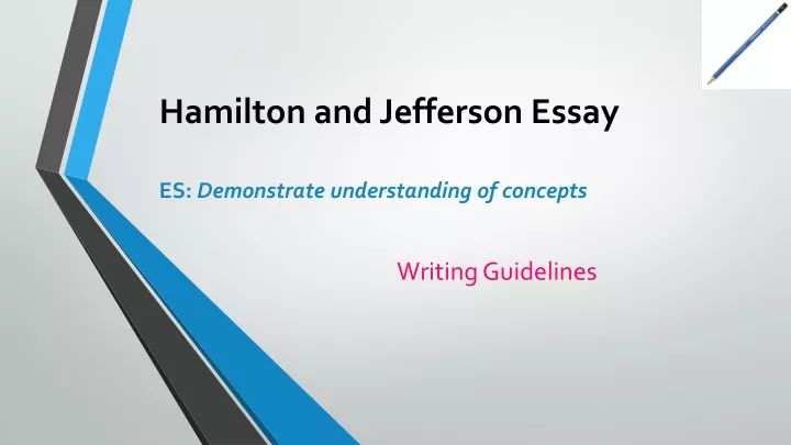hamilton and jefferson essay es demonstrate understanding of concepts
