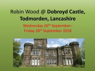 Robin Wood @  Dobroyd Castle, Todmorden, Lancashire