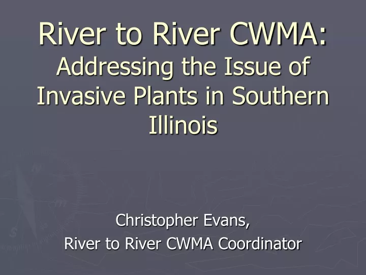 river to river cwma addressing the issue of invasive plants in southern illinois