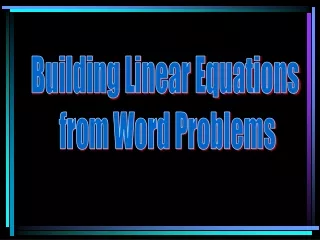 Building Linear Equations  from Word Problems