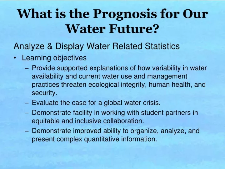 what is the prognosis for our water future