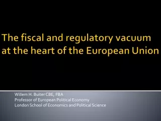The fiscal and regulatory vacuum at the heart of the European Union