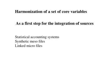 Harmonization of a set of core variables
