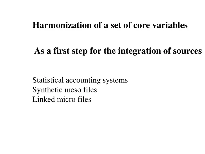 harmonization of a set of core variables