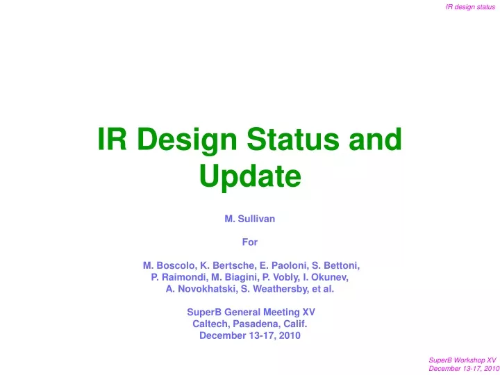 ir design status and update