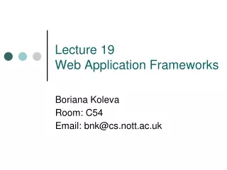 Lecture 19 Web Application Frameworks